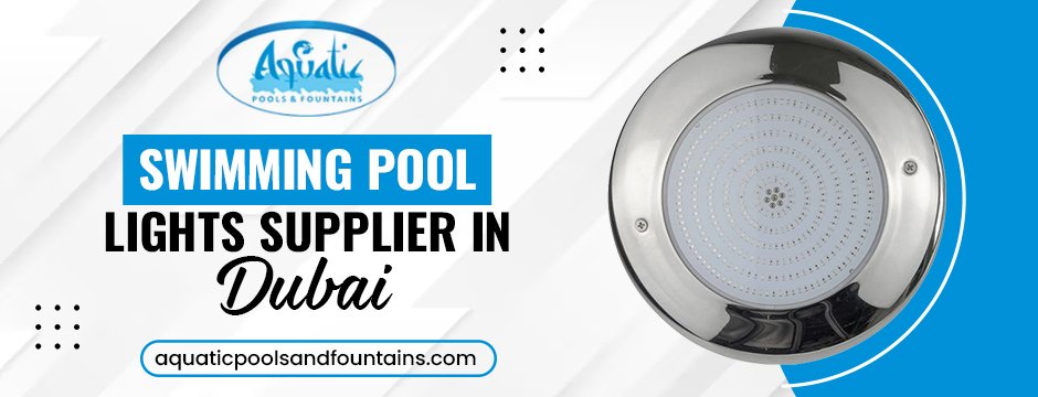 swimming pool lights supplier in Dubai